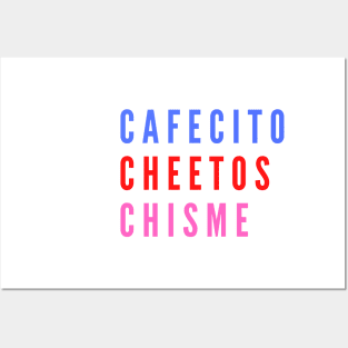 You, Me, Cafecito, Cheetos, Chisme Posters and Art